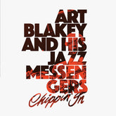 Chippin In - Art Blakey and His Jazz Messengers-Audio-Exchange