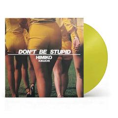 Himiko Kikuchi Don't Be Stupid transparent yellow vinyl LP