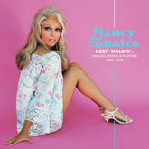 Keep Walkin’: Singles, Demos & Rarities 1965 - 1978 - Nancy Sinatra - Audio - Exchange
