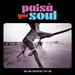 PAISA’ GOT SOUL - Soul, AOR & Disco in Italy, 1977-1986 - Various Artists-Audio-Exchange