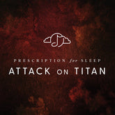Prescription for Sleep: Attack on Titan - Anime Soundtrack - Audio - Exchange