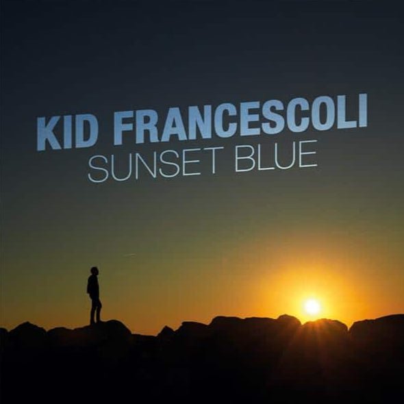 Sunset Blue - Kid Francescoli - Audio - Exchange