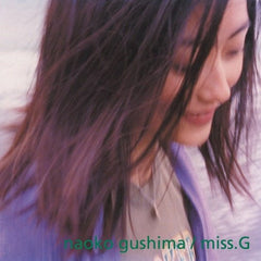 Naoko Gushima - Miss.G album cover