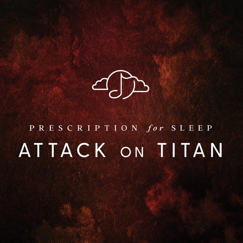 Prescription for Sleep: Attack on Titan - Anime Soundtrack - Audio - Exchange