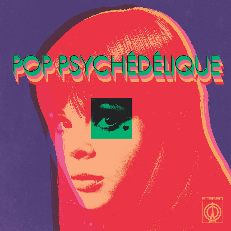 Pop Psychédélique (The Best of French Psychedelic Pop 1964-2019)