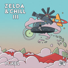 Zelda & Chill III - Mikel-Audio-Exchange